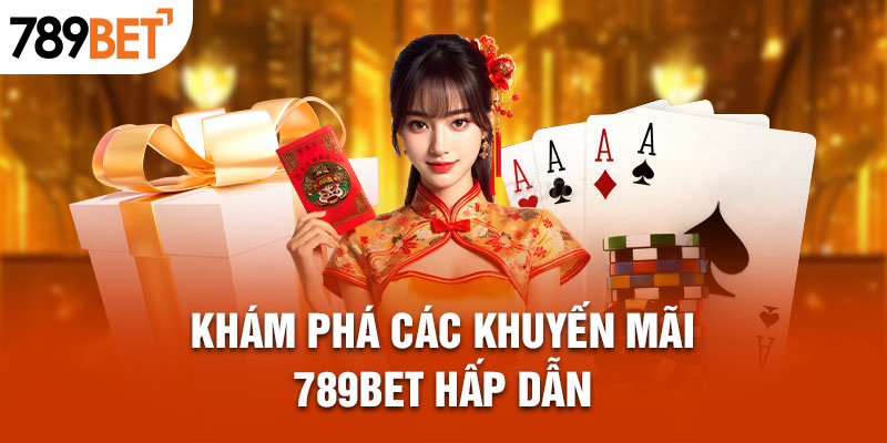 Khám phá các khuyến mãi 789Bet hấp dẫn