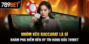 nhóm kéo baccarat là gì