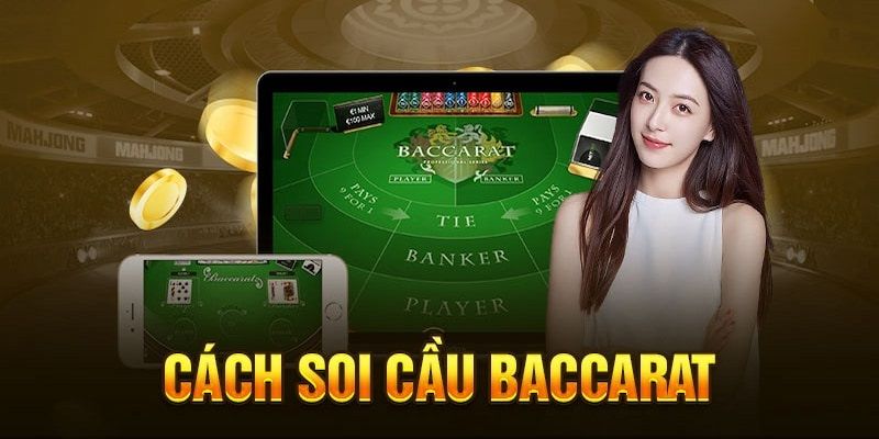 Kỹ thuật vào tiền thông minh sau khi soi cầu Baccarat